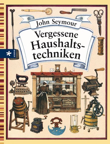 Vergessene Haushaltstechniken (9783332018349) by John Seymour