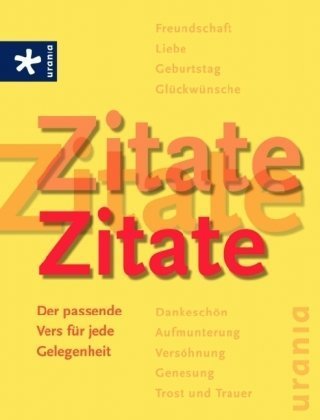 Stock image for Zitate, Zitate, Zitate. Der passende Vers fr jede Gelegenheit for sale by medimops