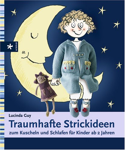 Stock image for Traumhafte Strickideen zum Kuscheln und Schlafen fr Kinder ab 2 Jahren for sale by medimops