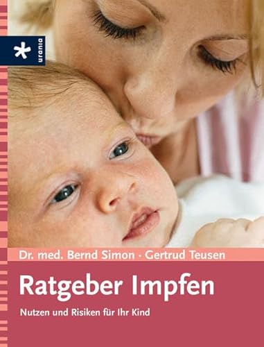 Beispielbild fr Ratgeber Impfen: Nutzen und Risiken fr Ihr Kind zum Verkauf von Martin Greif Buch und Schallplatte