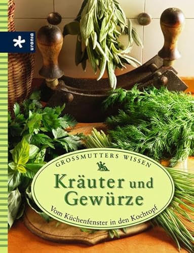 Stock image for Kruter und Gewrze: Vom Kchenfenster in den Kochtopf for sale by medimops
