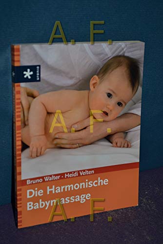 Beispielbild fr Die Harmonische Babymassage zum Verkauf von medimops