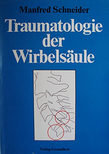 Beispielbild fr Traumatologie der Wirbelsule zum Verkauf von Martin Preu / Akademische Buchhandlung Woetzel