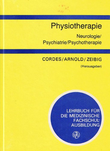 Beispielbild fr Physiotherapie - Neurologie, Psychiatrie, Psychotherapie zum Verkauf von Kirjat Literatur- & Dienstleistungsgesellschaft mbH
