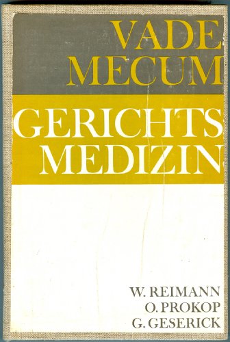 9783333004884: Vademecum Gerichtsmedizin. Thanatologie, Traumatologie, Forensische Serogenetik, Spurenkunde, Toxikologie und Rechtsfragen