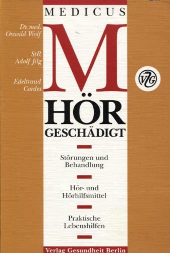 Stock image for Medicus M - Hrschaden - Strungen und Behandlung - Hr- und Hrhilfsmittel - Praktische Lebenshilfen for sale by Versandantiquariat Kerzemichel