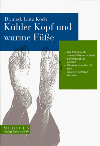 Beispielbild fr Khler Kopf und warme Fe zum Verkauf von Versandantiquariat Felix Mcke