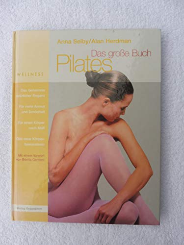 Beispielbild fr Das groe Buch Pilates zum Verkauf von medimops