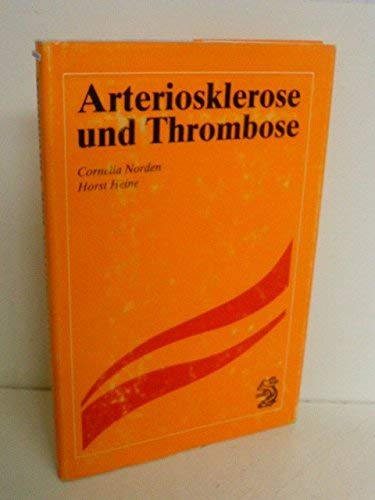 Stock image for Arteriosklerose und Thrombose - Diagnostik, Therapie, Prognose - for sale by Martin Preu / Akademische Buchhandlung Woetzel