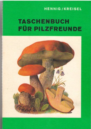 Stock image for Taschenbuch fr Pilzfreunde. Ein praktischer Ratgeber fr den Pilzsammler for sale by medimops