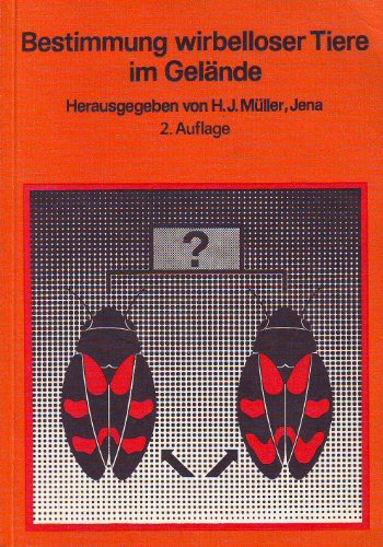 Bestimmung wirbelloser Tiere im Gelände. Bildtafeln für zoologische Bestimmungsübungen und Exkursionen. - Müller, H. J. (Hrsg.)