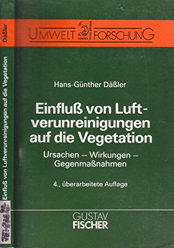 9783334003916: Einfluss von Luftverunreinigungen auf die Vegetation. Ursachen - Wirkungen - Gegenmassnahmen