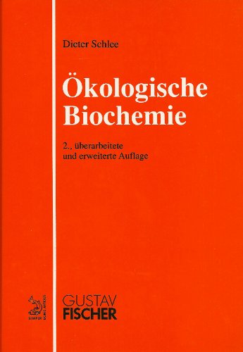 Ökologische Biochemie. 2., überarb. u. erw. Auflage. Mit 61 Tabellen. - Schlee, Dieter und Lothar (Zeichn.) Wittstock