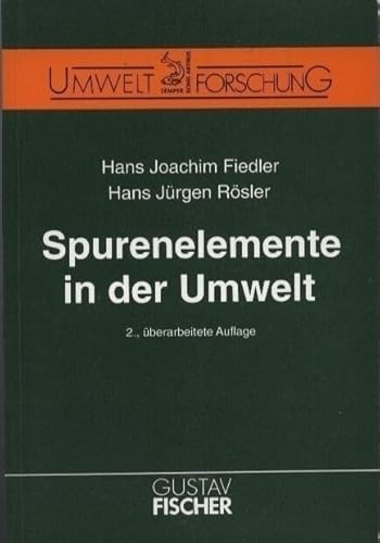 Stock image for Spurenelemente in der Umwelt : mit 166 Tabellen for sale by CSG Onlinebuch GMBH