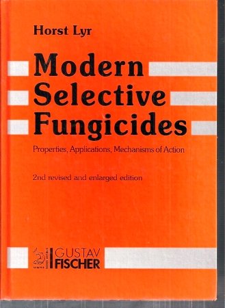 Beispielbild fr Modern Selective Fungicides: Properties, Applications, Mechanisms of Action (German Edition) zum Verkauf von Wonder Book