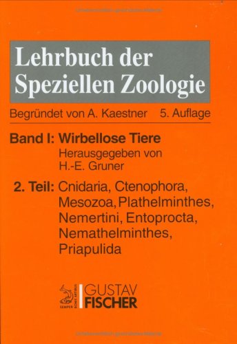 Beispielbild fr Kaestner - Lehrbuch der speziellen Zoologie I/2: Band I: Wirbellose Tiere. Teil 2: Cnidaria, Ctenophora, Mesozoa, Plathelminthes, Nemertini, Entoprocta, Nemathelminthes, Priapulida zum Verkauf von medimops