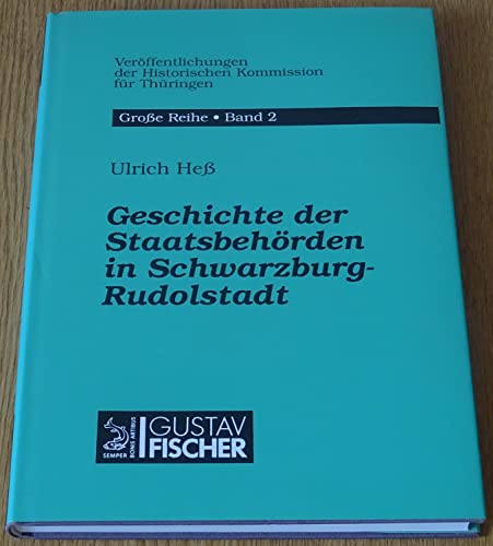 Beispielbild fr Geschichte der Staatsbehrden in Schwarzburg- Rudolstadt zum Verkauf von medimops