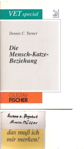 Die Mensch-Katze-Beziehung. Ethologische und psychologische Aspekte - Turner, Dennis C