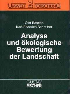 Beispielbild fr Analyse und kologische Bewertung der Landschaft von Olaf Bastian (Herausgeber), Karl-Friedrich Schreiber (Herausgeber) zum Verkauf von BUCHSERVICE / ANTIQUARIAT Lars Lutzer