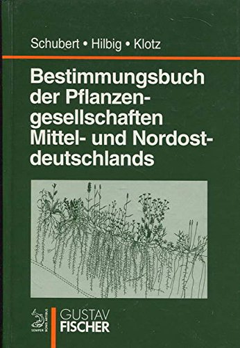 9783334609101: Bestimmungsbuch der Pflanzengesellschaften Mittel- und Nordostdeutschlands