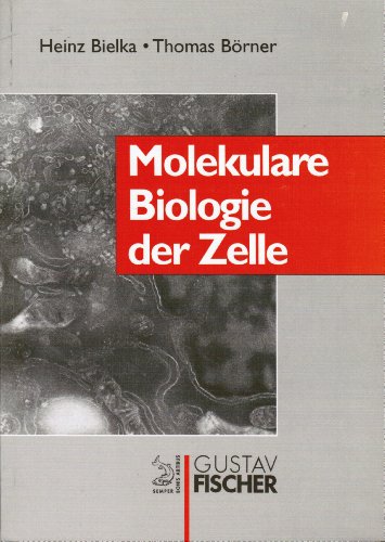 Molekulare Biologie der Zelle.