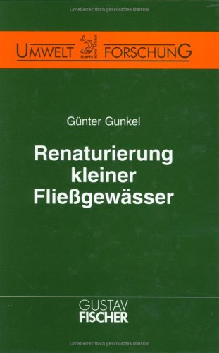 9783334610305: Renaturierung kleiner Fliessgewsser. kologische und ingenieurtechnische Grundlagen