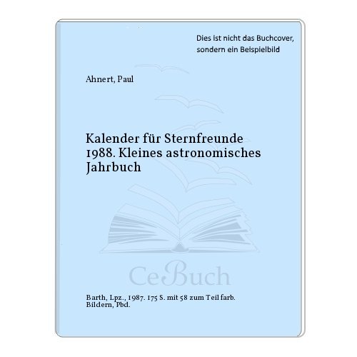 Stock image for Kalender für Sternfreunde 1988. Kleines astronomisches Jahrbuch. for sale by Versandantiquariat Felix Mcke