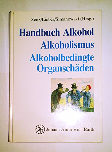 9783335003625: Handbuch Alkohol - Alkoholismus - Alkoholbedingte Organschden
