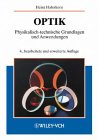 Optik. Physikalisch-technische Grundlagen und Anwendungen