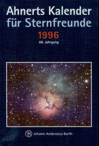 Stock image for Ahnerts Kalender fr Sternfreunde, 1996 for sale by Versandantiquariat Felix Mcke