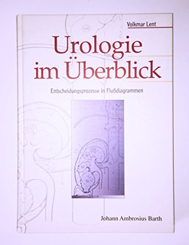 Stock image for Urologie im berblick Entscheidungsprozesse in Flussdiagrammen for sale by NEPO UG