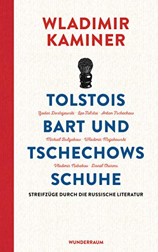 Stock image for Tolstois Bart und Tschechows Schuhe: Streifzge durch die russische Literatur for sale by medimops