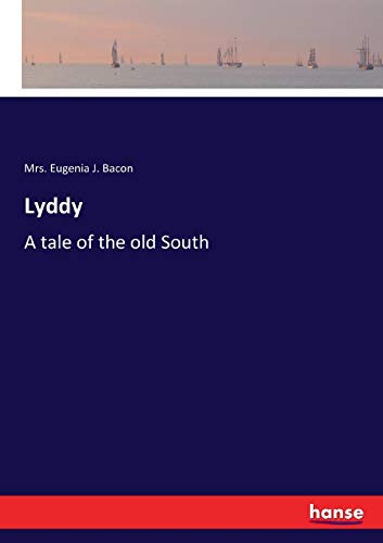 Stock image for Lyddy: A tale of the old South for sale by Lucky's Textbooks