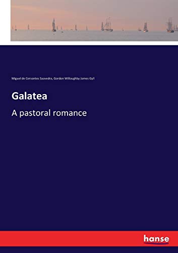 Imagen de archivo de Galatea: A pastoral romance a la venta por Lucky's Textbooks