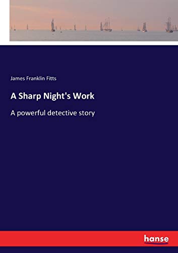 Stock image for A Sharp Night's Work: A powerful detective story for sale by Lucky's Textbooks