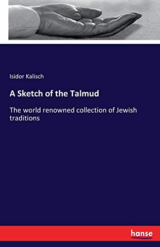 Stock image for A Sketch of the Talmud: The world renowned collection of Jewish traditions for sale by Lucky's Textbooks