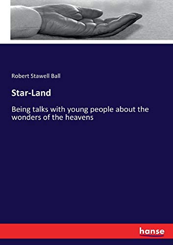 9783337038717: Star-Land: Being talks with young people about the wonders of the heavens