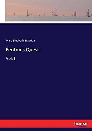 Fenton's Quest : Vol. I - Mary Elizabeth Braddon