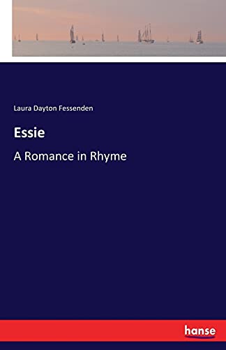 Stock image for Essie: A Romance in Rhyme for sale by Lucky's Textbooks