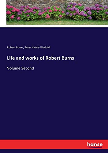9783337056452: Life and works of Robert Burns: Volume Second
