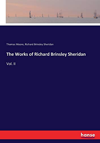 Stock image for The Works of Richard Brinsley Sheridan: Vol. II for sale by Lucky's Textbooks