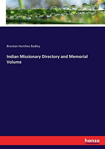 Stock image for Indian Missionary Directory and Memorial Volume for sale by Ria Christie Collections