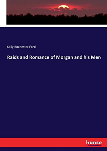 9783337064907: Raids and Romance of Morgan and his Men