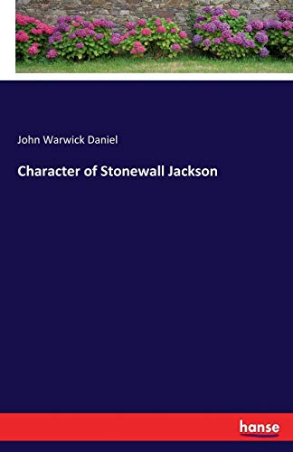 Stock image for Character of Stonewall Jackson for sale by Lucky's Textbooks