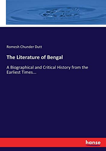 Stock image for The Literature of Bengal: A Biographical and Critical History from the Earliest Times. for sale by Lucky's Textbooks