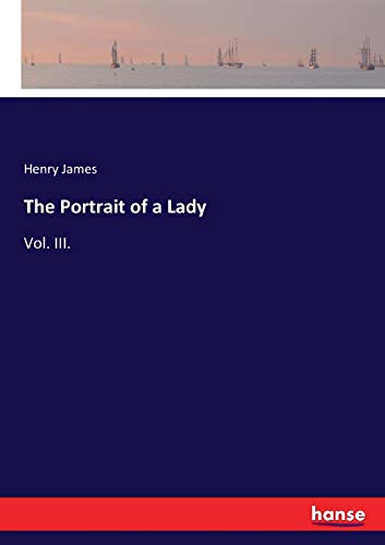 Stock image for The Portrait of a Lady:Vol. III. for sale by Ria Christie Collections