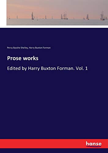 Beispielbild fr Prose works: Edited by Harry Buxton Forman. Vol. 1 zum Verkauf von Lucky's Textbooks