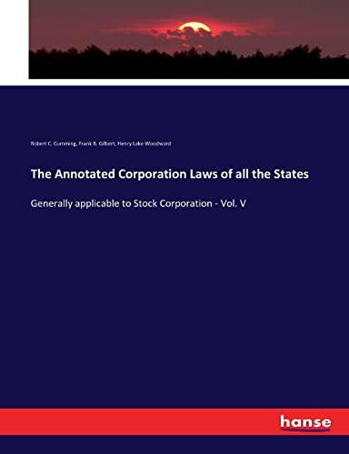 Imagen de archivo de The Annotated Corporation Laws of all the States: Generally applicable to Stock Corporation - Vol. V a la venta por Lucky's Textbooks