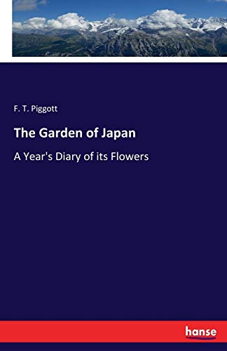 9783337124069: The Garden of Japan: A Year's Diary of its Flowers