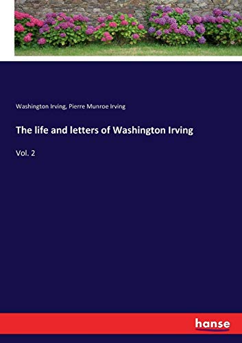 Stock image for The life and letters of Washington Irving: Vol. 2 for sale by Lucky's Textbooks